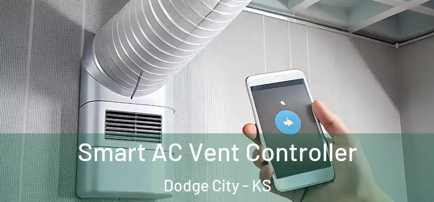 Smart AC Vent Controller Dodge City - KS